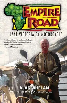 Empire Road - Jezioro Wiktorii motocyklem - Empire Road - Lake Victoria by Motorcycle