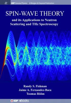 Teoria fal spinowych i jej zastosowania w rozpraszaniu neutronów i spektroskopii THz - Spin-Wave Theory and its Applications to Neutron Scattering and THz Spectroscopy