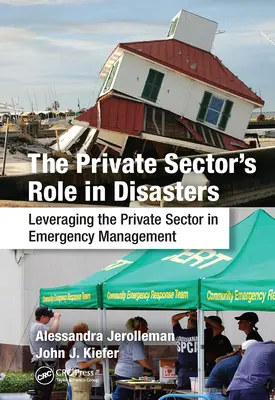 Rola sektora prywatnego w katastrofach: Wykorzystanie sektora prywatnego w zarządzaniu kryzysowym - The Private Sector's Role in Disasters: Leveraging the Private Sector in Emergency Management