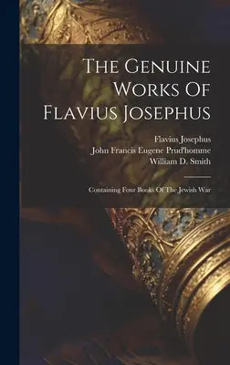 Oryginalne dzieła Flawiusza Józefa Flawiusza: Zawierające cztery księgi wojny żydowskiej - The Genuine Works Of Flavius Josephus: Containing Four Books Of The Jewish War