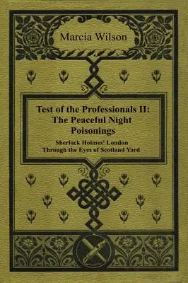 Zatrucia spokojnej nocy: Londyn Sherlocka Holmesa oczami Scotland Yardu - The Peaceful Night Poisonings: Sherlock Holmes' London Through The Eyes of Scotland Yard