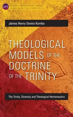 Teologiczne modele nauki o Trójcy Świętej: Trójca Święta, różnorodność i hermeneutyka teologiczna - Theological Models of the Doctrine of the Trinity: The Trinity, Diversity and Theological Hermeneutics