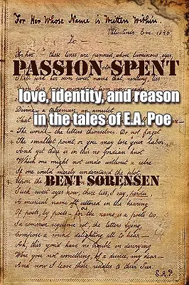 Passion Spent: Miłość, tożsamość i rozsądek w opowieściach E.A. Poego - Passion Spent: Love, Identity, and Reason in the Tales of E.A. Poe