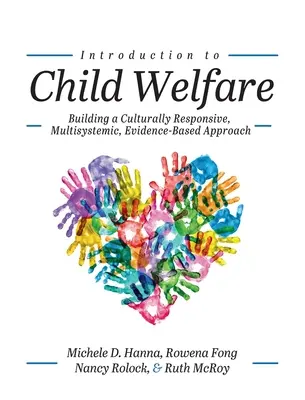 Wprowadzenie do opieki nad dziećmi: budowanie podejścia opartego na dowodach, wielosystemowego i reagującego na kulturę - Introduction to Child Welfare: Building a Culturally Responsive, Multisystemic, Evidence-Based Approach