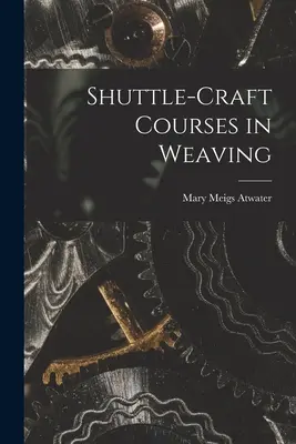 Kursy tkactwa rzemieślniczego metodą wahadłową - Shuttle-craft Courses in Weaving