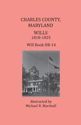 Hrabstwo Charles, Maryland, testamenty z lat 1818-1825 - Charles County, Maryland, Wills 1818-1825