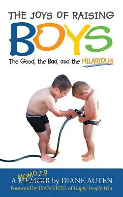 Radości z wychowywania chłopców: dobre, złe i przezabawne - The Joys of Raising Boys: The Good, the Bad, and the Hilarious