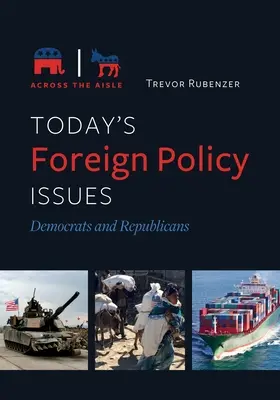 Dzisiejsze kwestie polityki zagranicznej: Demokraci i Republikanie - Today's Foreign Policy Issues: Democrats and Republicans