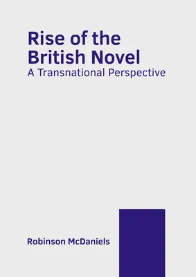Powstanie brytyjskiej powieści: Perspektywa międzynarodowa - Rise of the British Novel: A Transnational Perspective