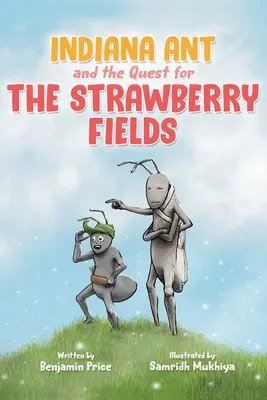 Mrówka Indiana i poszukiwanie truskawkowych pól - Indiana Ant and the Quest for the Strawberry Fields