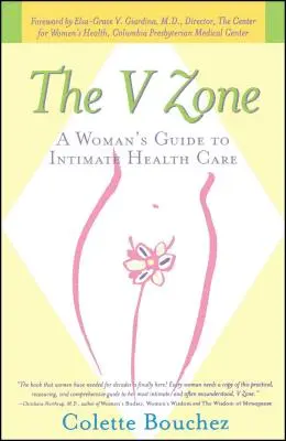Strefa V: Kobiecy przewodnik po intymnej opiece zdrowotnej - The V Zone: A Woman's Guide to Intimate Health Care
