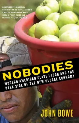 Nobodies: Współczesna amerykańska praca niewolnicza i ciemna strona nowej globalnej gospodarki - Nobodies: Modern American Slave Labor and the Dark Side of the New Global Economy