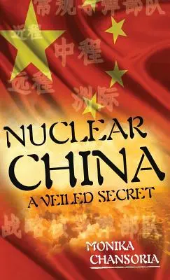 Nuklearne Chiny: Zawoalowany sekret - Nuclear China: A Veiled Secret