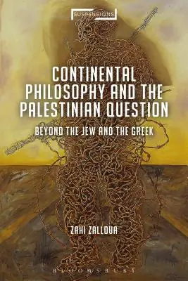 Filozofia kontynentalna a kwestia palestyńska: Poza Żydem i Grekiem - Continental Philosophy and the Palestinian Question: Beyond the Jew and the Greek