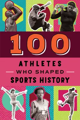 100 sportowców, którzy kształtowali historię sportu - 100 Athletes Who Shaped Sports History