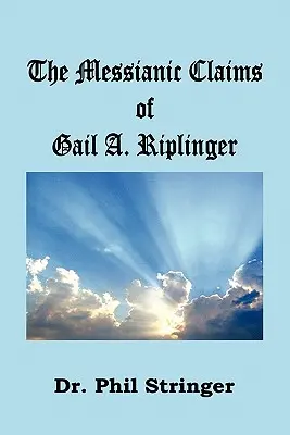 Mesjanistyczne twierdzenia Gail A. Riplinger - The Messianic Claims of Gail A. Riplinger