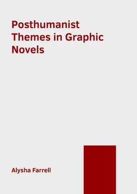 Posthumanistyczne motywy w powieściach graficznych - Posthumanist Themes in Graphic Novels