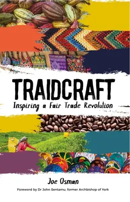 Traidcraft: Inspirująca rewolucja sprawiedliwego handlu - Traidcraft: Inspiring a Fair Trade Revolution