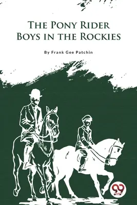 Chłopcy na kucykach w Górach Skalistych - The Pony Rider Boys In the Rockies