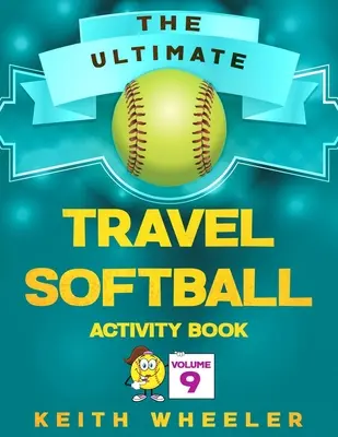 Travel Softball Activity Book: Zajęcia i gry podróżne dla dzieci i nastolatków w podróży - Travel Softball Activity Book: Road Trip Activities and Travel Games For Kids & Teens On The Go