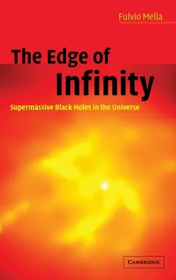 Krawędź nieskończoności: Supermasywne czarne dziury we Wszechświecie - The Edge of Infinity: Supermassive Black Holes in the Universe