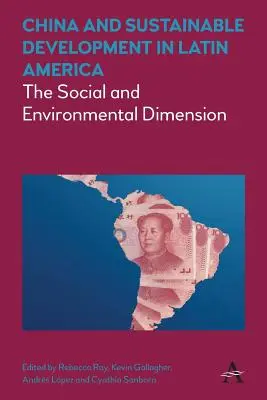 Chiny i zrównoważony rozwój w Ameryce Łacińskiej: Wymiar społeczny i środowiskowy - China and Sustainable Development in Latin America: The Social and Environmental Dimension