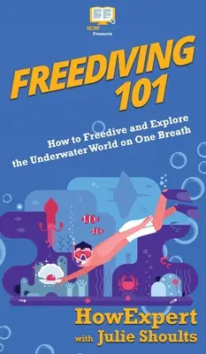 Freediving 101: Jak nurkować i odkrywać podwodny świat na jednym oddechu - Freediving 101: How to Freedive and Explore the Underwater World on One Breath