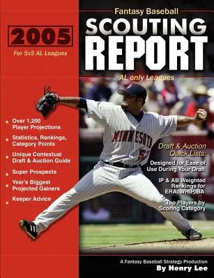 2005 Fantasy Baseball Scouting Report: dla lig 5x5 tylko AL - 2005 Fantasy Baseball Scouting Report: for 5x5 AL only Leagues