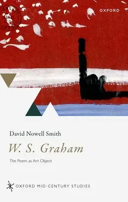 W. S. Graham: Wiersz jako obiekt sztuki - W. S. Graham: The Poem as Art Object