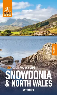 Pocket Rough Guide Weekender Snowdonia & North Wales: Przewodnik turystyczny z darmowym eBookiem - Pocket Rough Guide Weekender Snowdonia & North Wales: Travel Guide with Free eBook