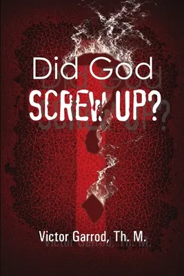 Czy Bóg nawalił? - Did God Screw Up?