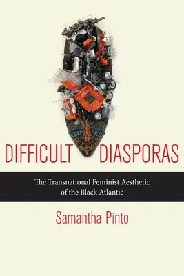 Trudne diaspory: Transnarodowa feministyczna estetyka Czarnego Atlantyku - Difficult Diasporas: The Transnational Feminist Aesthetic of the Black Atlantic