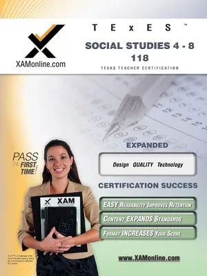 TExES Social Studies 4-8 118 Przewodnik przygotowujący do egzaminu nauczycielskiego - TExES Social Studies 4-8 118 Teacher Certification Test Prep Study Guide