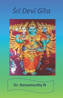 Śrī Devī Gīta: Śri Devi Gita - Śrī Devī Gīta: Sri Devi Gita