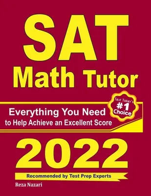 SAT Math Tutor: Wszystko, czego potrzebujesz, aby osiągnąć doskonały wynik - SAT Math Tutor: Everything You Need to Help Achieve an Excellent Score