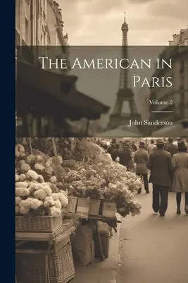 Amerykanin w Paryżu; Tom 2 - The American in Paris; Volume 2