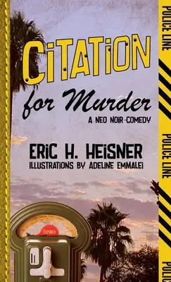 Citation for Murder: Komedia neo-noir - Citation for Murder: A Neo Noir-Comedy