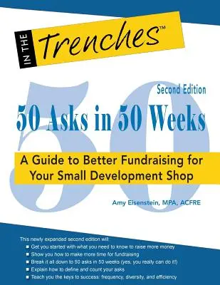 50 zapytań w 50 tygodni: Przewodnik po lepszym pozyskiwaniu funduszy dla małego biura rozwoju - 50 Asks in 50 Weeks: A Guide to Better Fundraising for Your Small Development Shop