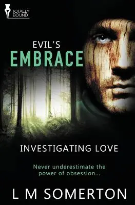 Badanie miłości: Uścisk zła - Investigating Love: Evil's Embrace