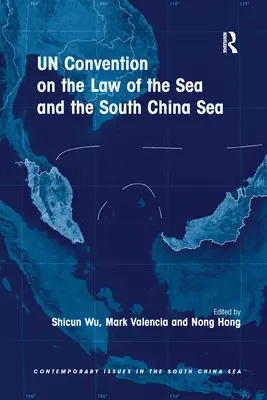 Konwencja Narodów Zjednoczonych o prawie morza a Morze Południowochińskie - UN Convention on the Law of the Sea and the South China Sea