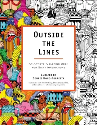 Outside the Lines: Kolorowanka dla artystów z gigantyczną wyobraźnią - Outside the Lines: An Artists' Coloring Book for Giant Imaginations