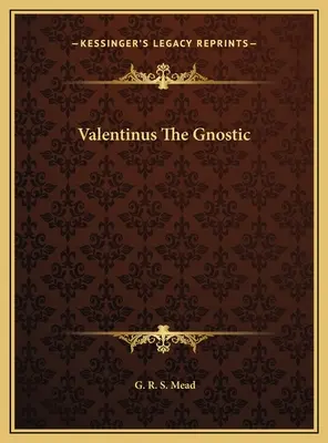 Gnostyk Walentynian - Valentinus The Gnostic