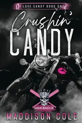 Crushin' Candy: Mroczna komedia Dlaczego warto wybrać romans MC - Crushin' Candy: Dark Comedy Why Choose MC Romance