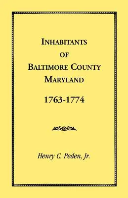 Mieszkańcy hrabstwa Baltimore w stanie Maryland, 1763-1774 - Inhabitants of Baltimore County, Maryland, 1763-1774