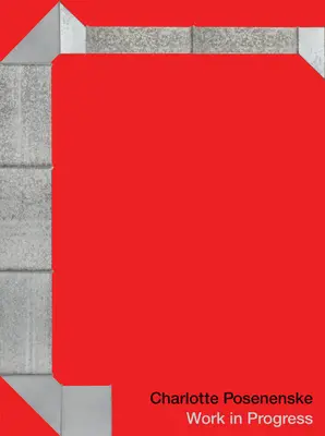 Charlotte Posenenske: Praca w toku - Charlotte Posenenske: Work in Progress