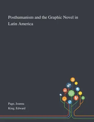 Posthumanizm i powieść graficzna w Ameryce Łacińskiej - Posthumanism and the Graphic Novel in Latin America