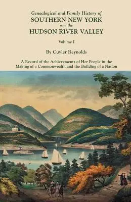 Genealogiczna i rodzinna historia południowego Nowego Jorku i doliny rzeki Hudson. w trzech tomach. Tom I - Genealogical and Family History of Southern New York and the Hudson River Valley. in Three Volumes. Volume I