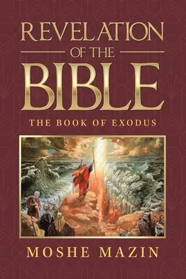 Objawienie Biblii: Księga Wyjścia - Revelation of the Bible: The Book of Exodus