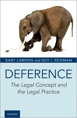 Deference: Koncepcja prawna i praktyka prawna - Deference: The Legal Concept and the Legal Practice