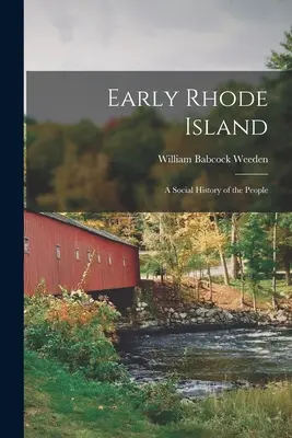 Wczesna Rhode Island; Społeczna historia ludzi - Early Rhode Island; A Social History of the People